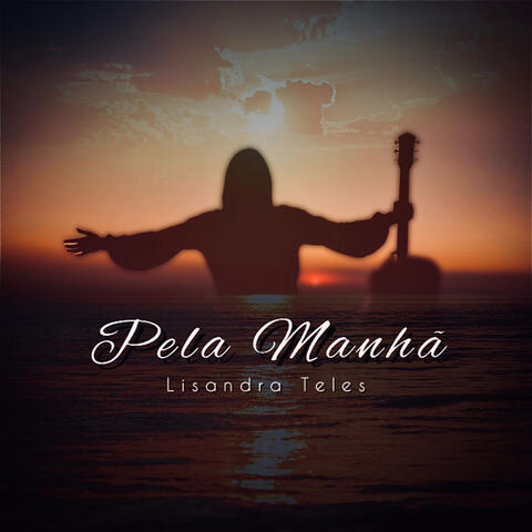 Pela Manhã