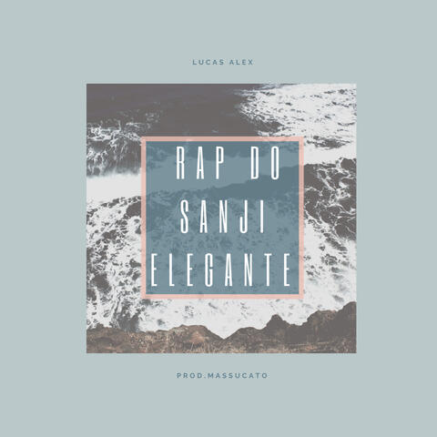 Rap do Sanji "Elegante "
