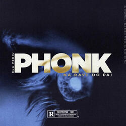 Ela Pediu Phonk na Rave do Pai