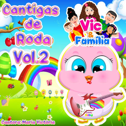 Cantigas de Roda, Vol. 2: Vic & Família