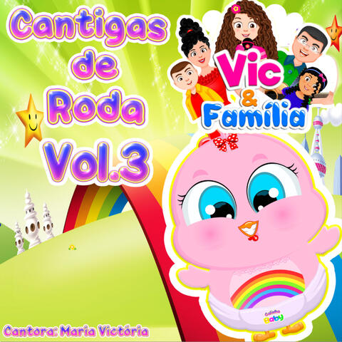 Cantigas de Roda, Vol. 3: Vic & Família