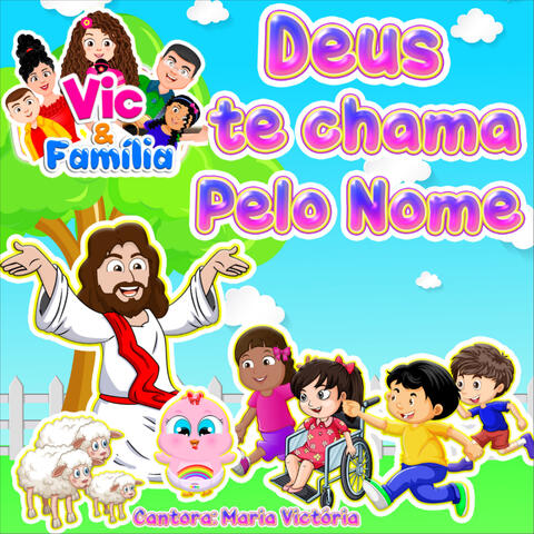 Deus Te Chama pelo Nome: Vic & Família