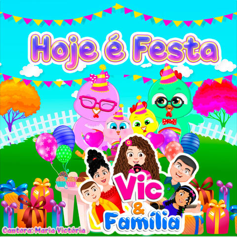 Hoje É Festa: Vic & Família