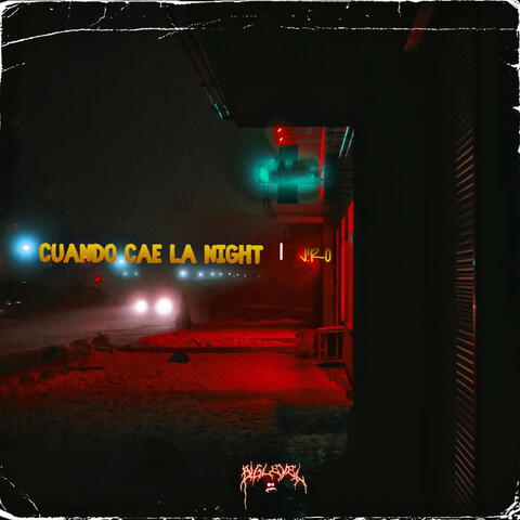 Cuando Cae la Night