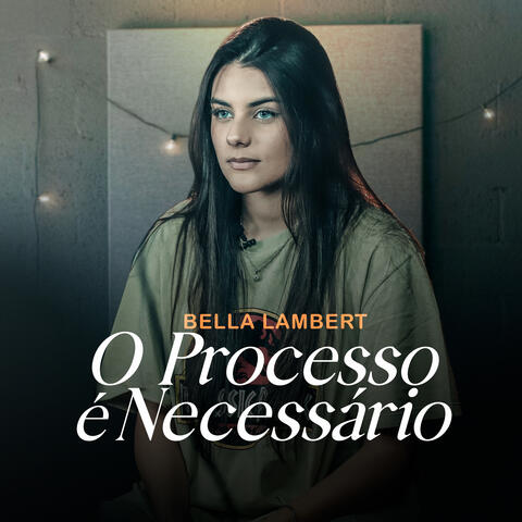 O Processo É Necessário