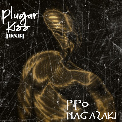 Plugar Kiss (DnB)