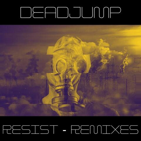 Resist (Remixes)