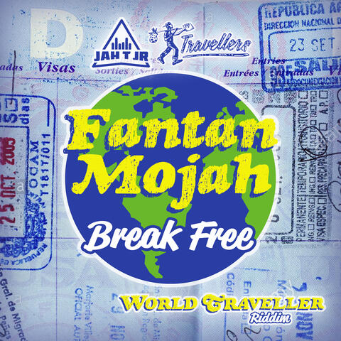 Break Free (World Traveller Riddim)