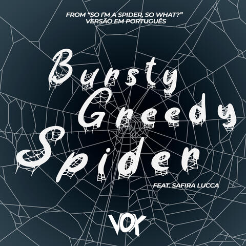 Bursty Greedy Spider (So I'm a Spider, So What?)