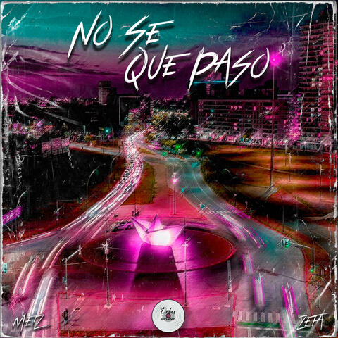 No Se Que Pasó