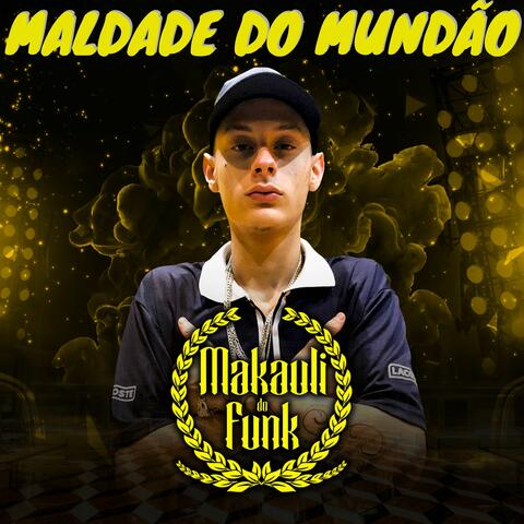 Maldade do Mundão