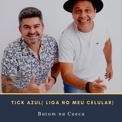 Tick Azul ( Liga no Meu Celular )