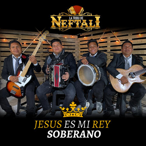 Jesús Es Mi Rey Soberano