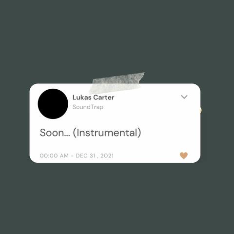 Soon... (Instrumental)