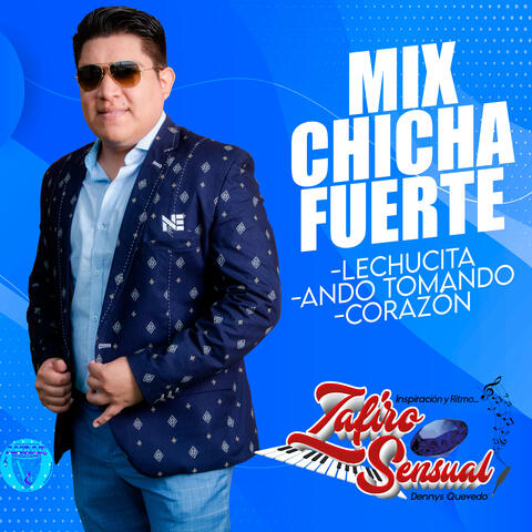 Mix Chicha Fuerte: Lechucita / Ando Tomando / Corazón