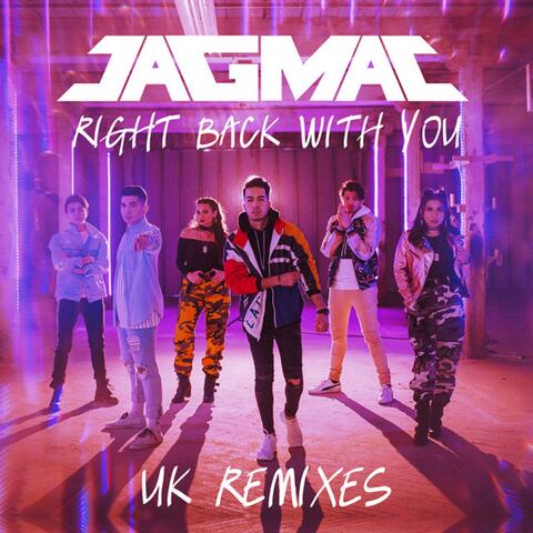 Right Back with You - The Uk Remixes