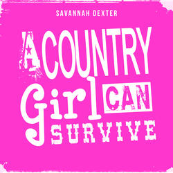 A Country Girl Can Survive