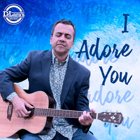 I Adore You