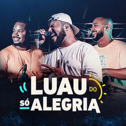 Luau do Só Alegria: Na Nossa Sala / Será Que É Amor / Sem Radar / Girassol / Acima do Sol, Bloco 1