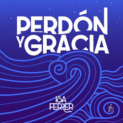 Perdón y Gracia