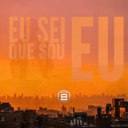 Eu Sei Que Sou Eu