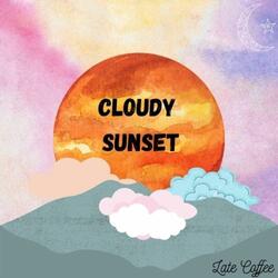 Cloudy Sunset