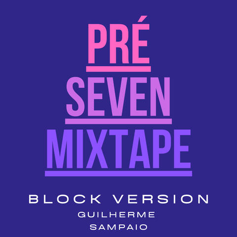 Pré Mixtape (Seven) Version Blocks