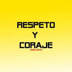 Respeto y Coraje