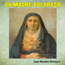Oh Madre Dolorosa