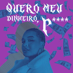 Quero Meu Dinheiro P****