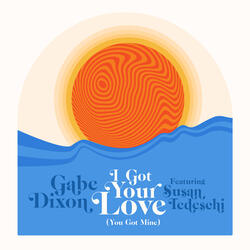 I Got Your Love (You Got Mine)