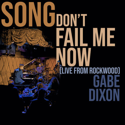 Song Don't Fail Me Now (Live from Rockwood)