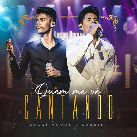 Quem Me Vê Cantando