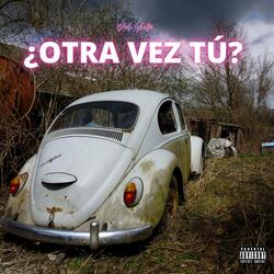 ¿Otra Vez Tú?