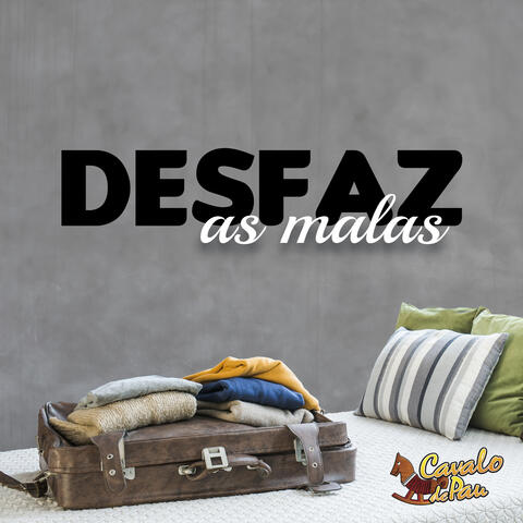 Desfaz as Malas