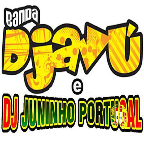 Banda Djavú & Dj Juninho Portugal