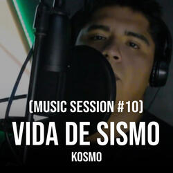 Vida de Sismo (Music Session #10)