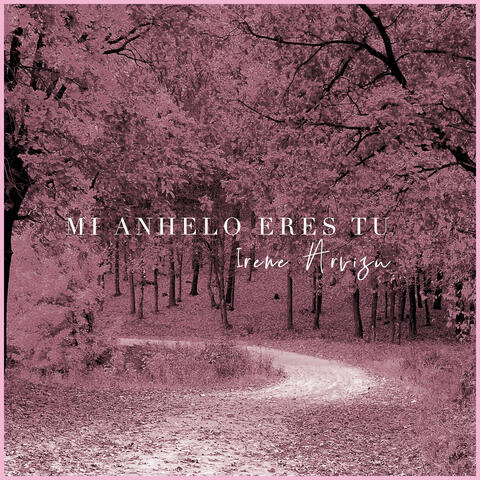 Mi Anhelo Eres Tu