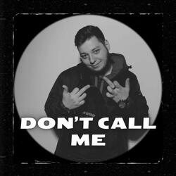Don’t Call Me