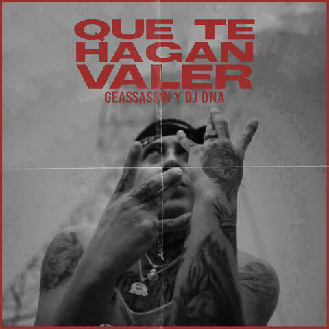 Que Te Hagan Valer