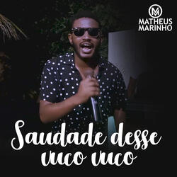 Saudade Desse Vuco Vuco