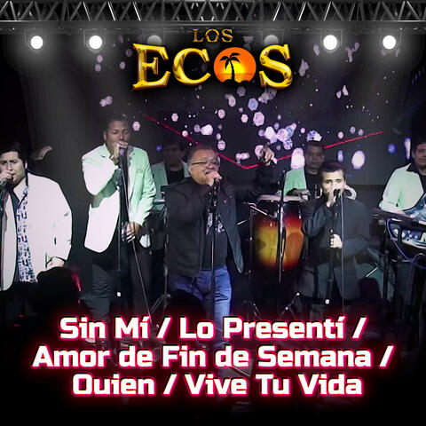 Sin Mí / Lo Presentí / Amor de Fin de Semana / Quien / Vive Tu Vida