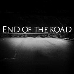 End of the Road