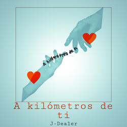 A Kilómetros de Ti