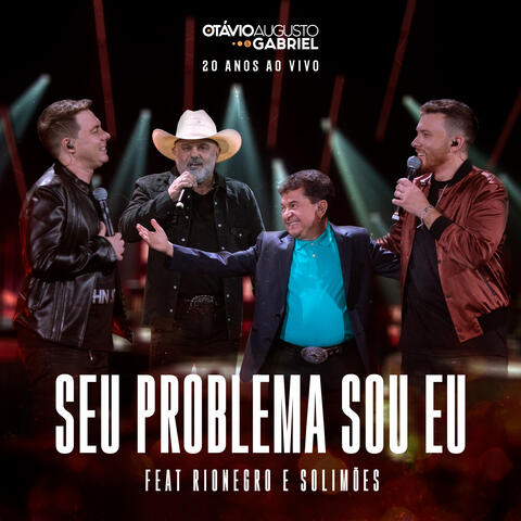 Seu Problema Sou Eu (20 Anos Ao Vivo)