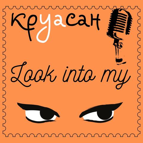 Look into My Eyes