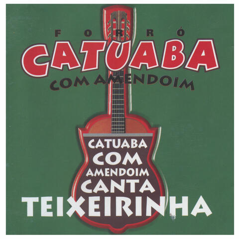 Catuaba Com Amendoim Canta Teixeirinha