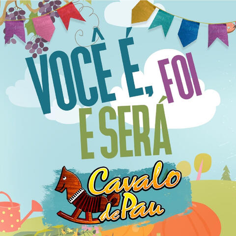 Você É, Foi e Será