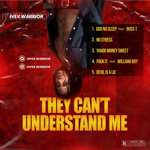 They Can't Understand Me