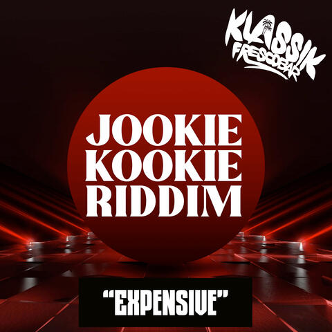 Expensive (Jookie Kookie Riddim)